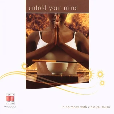 Heinz BongartzDresdner PhilharmonieWalter Hartwich Bach, Mozart, Brahms, Grieg, Ravel, Satie, Debussy & Sibelius: Unfold your Mind