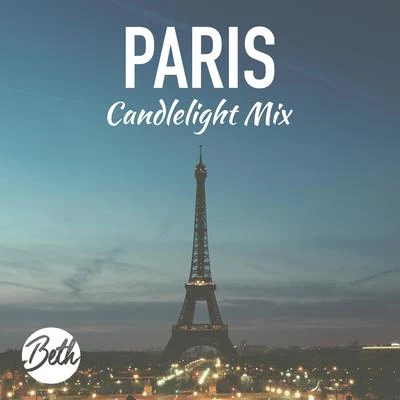 Paris (Candlelight Mix) 专辑 Beth