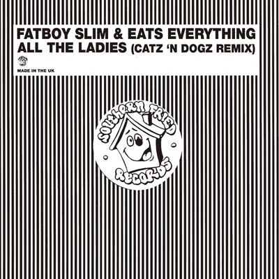 All the Ladies 專輯 Fatboy Slim/Sultan & Ned Shepard