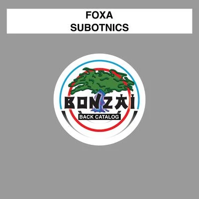 Subotnics 專輯 Foxa