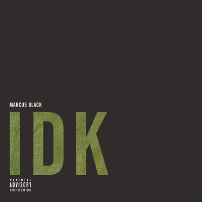 Idk 专辑 Marcus Black