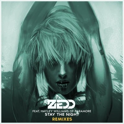 Stay The Night (Remixes) 專輯 Zedd