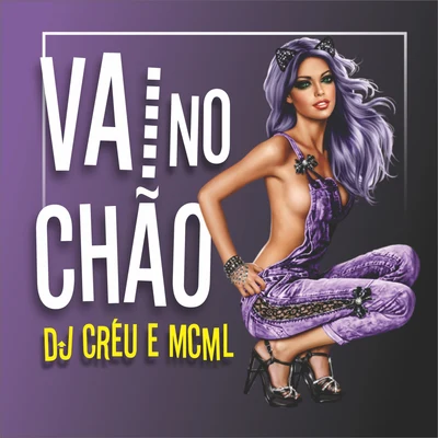 Vai no Chão 專輯 Dj Luanzinho/MC ML