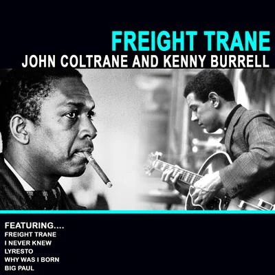 Freight Trane (Remastered) 專輯 Kenny Burrell/Illinois Jacquet/Roy Eldridge/Jo Jones