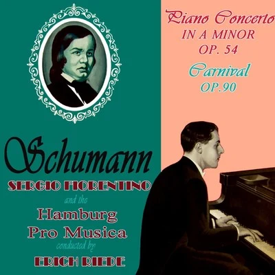 Schumann: Piano Concerto - Carnival Op. 9 专辑 Hamburg Pro Musica Symphony Orchestra/Arthur Winograd