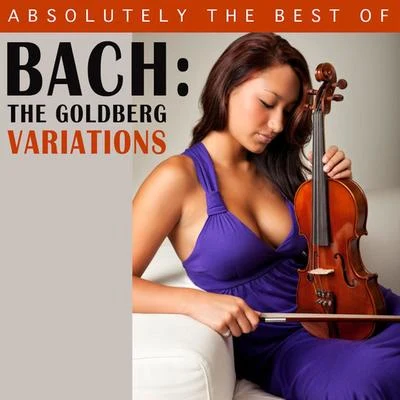 Absolutely the Best of Bach - The Goldberg Variations 專輯 Leonid Dorfman/Eliso Bolkvadze/Nodar Gabunia