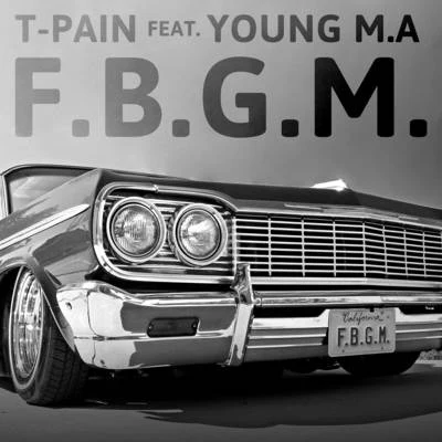 F.B.G.M 專輯 Bonecrusher/T-Pain