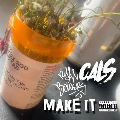 Make It (feat. Cals) 專輯 Ryan Anthony/Ryan Bowers/Obnoxious Ass Yabbie