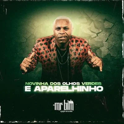 Novinha dos Olhos Verdes e Aparelhinho 專輯 Mc Mr. Bim/DJ Biel Mix/Dj Guuga