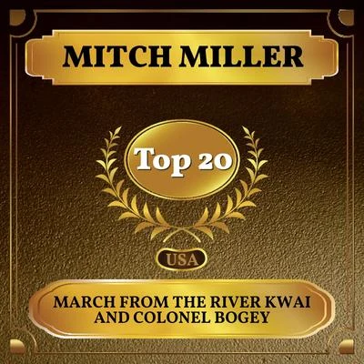 March from The River Kwai and Colonel Bogey (Billboard Hot 100 - No 20) 专辑 Mitch Miller