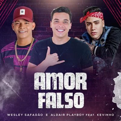 Amor Falso 專輯 Pedro Sampaio/Wesley Safadão/Daniel Caon