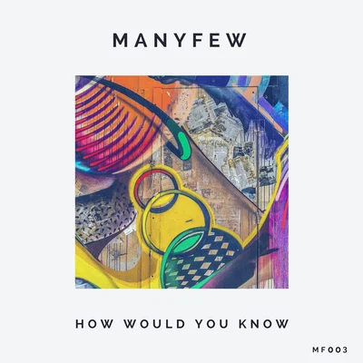 How Would You Know 专辑 ManyFew/Voost