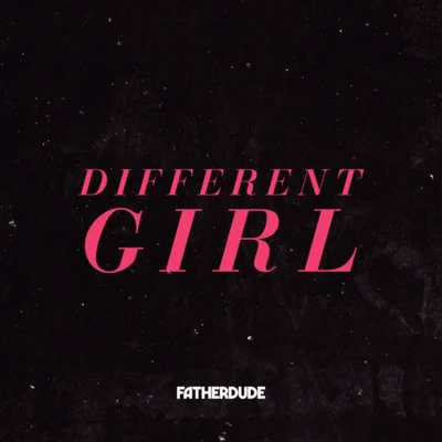 Different Girl 專輯 DRYVE/FATHERDUDE