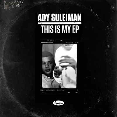 This Is My EP 專輯 Ady Suleiman