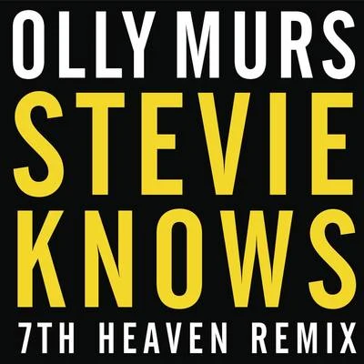 Stevie Knows (7th Heaven Remix) 专辑 Olly Murs