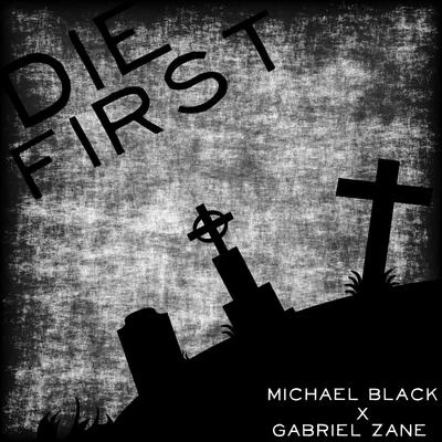 Die First 專輯 Michael Black