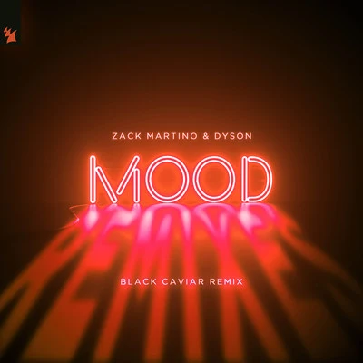 Mood (Black Caviar Remix) 專輯 Zack Martino/Tanya Lacey