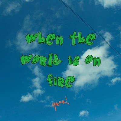 when the world is on fire 專輯 Gurlez Akhtar/Greek