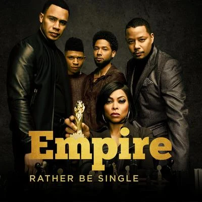 Rather Be Single (feat. Katlynn Simone) 專輯 Empire Cast