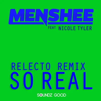 So Real (RELECTO Remix) 专辑 Menshee/Dexum/Larsema/I/One of Six