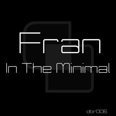 In The Minimal 專輯 Fran