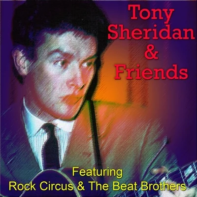 Tony Sheridan & Friends 专辑 Tony Sheridan/Alexis Korner/Steve Baker