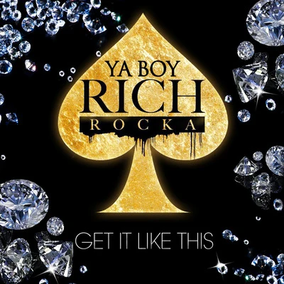 Get It Like This 專輯 Short Dawg/Ya Boy Rich Rocka