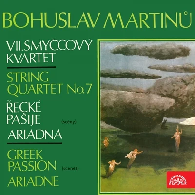 Martinů: String Quartet No. 7, Greek Passion, Ariadne 專輯 Rudolf Vašata/Prague National Theatre Orchestra/Gabriela Benackova