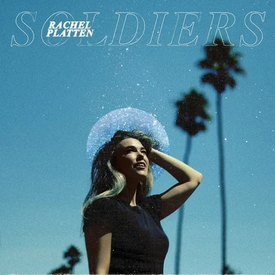 Rachel Platten Soldiers