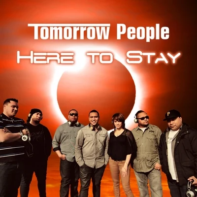 Here to Stay 专辑 Tomorrow People