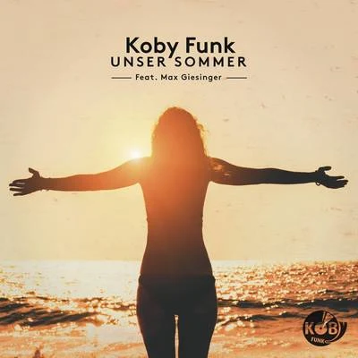 Unser Sommer 专辑 Joel Brandenstein/Koby Funk/Max + Johann