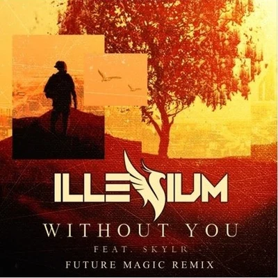 Without You (FUTURE MAGIC Remix) 專輯 FUTURE MAGIC