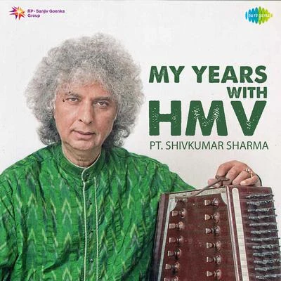 My Years With Hmv Pandit Shiv Kumar Sharma 專輯 Pt. Shivkumar Sharma