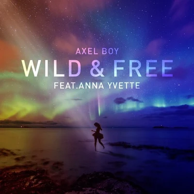 Wild & Free 專輯 Axel Boy