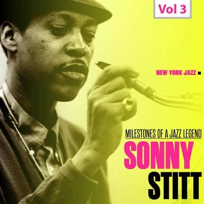 Ray Brown Milestones of a Jazz Legend: Sonny Stitt, Vol. 3