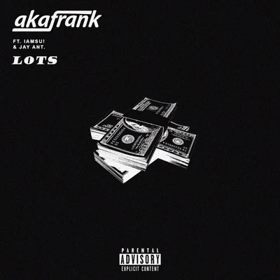 Lots (feat. Jay Ant & Iamsu!) - Single 專輯 akaFrank