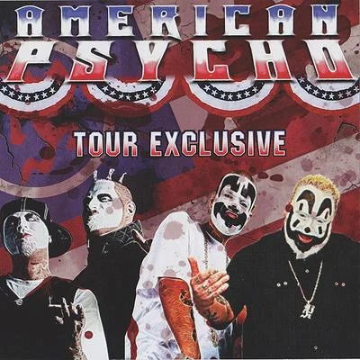 American Psycho Tour Exclusive 專輯 Insane Clown Posse