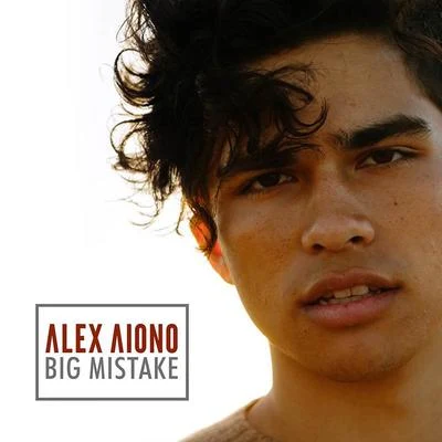 Big Mistake 專輯 Alex Aiono