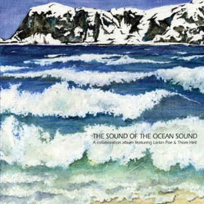 The Sound of the Ocean Sound 专辑 Larkin Poe/Nu Deco Ensemble