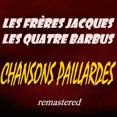 Chansons paillardes (Remastered) 专辑 Les Quatre Barbus/Andre Popp Ensemble