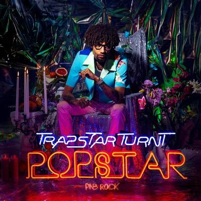 TrapStar Turnt PopStar 專輯 PnB Rock