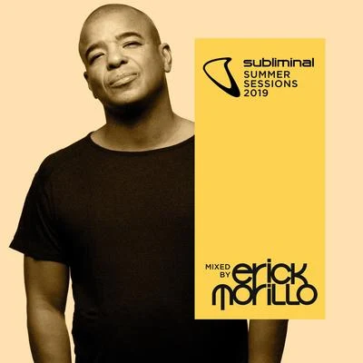 Erick Morillo Subliminal Summer Sessions 2019 (Mixed by Erick Morillo)