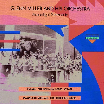 Moonlight Serenade 專輯 Glenn Miller and His Orchestra