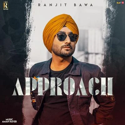 Approach 专辑 Vinaypal Buttar/Jassi Gill/Harf Cheema/Ranjit Bawa