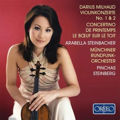 Jörg HeringPinchas SteinbergAustrian Radio Symphony OrchestraIngrid HauboldMarga SchimlPeter SeiffertErich KnodtAlfred MuffBudapest Radio Chorus MILHAUD, D.: Violin Concertos Nos. 1 and 2Concertino de printempsLe boeuf sur le toit (Steinbacher, Munich Radio Orchestra, Steinberg)