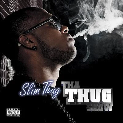 Tha Thug Show 專輯 BOSS HOGG OUTLAWZ/Slim Thug