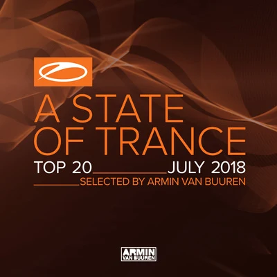 A state of trance top 20 - July 2018 (selected by Armin van B UU人) 專輯 Armada Music