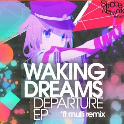 Departure 專輯 Waking Dreams