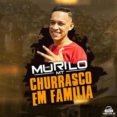 Churrasco em Família 专辑 MC Caio Kazzi/MC Luuh/MC Murilo MT