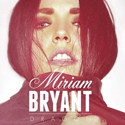 Dragon 专辑 Miriam Bryant